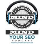 MIND your Business Podcast Mind Your SEO