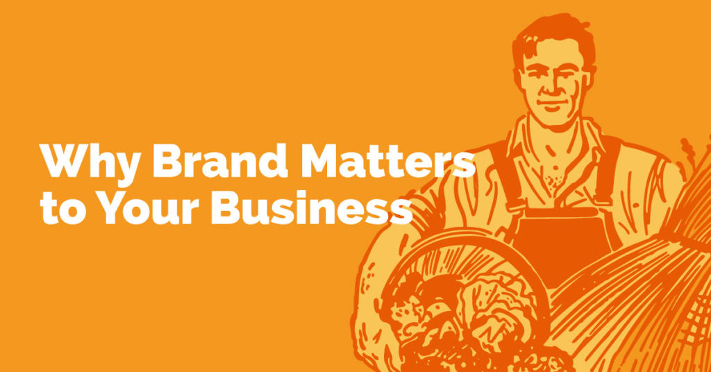 why brand matters to your business