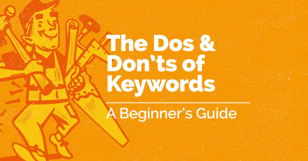 dos and don'ts of keywords a beginner's guide