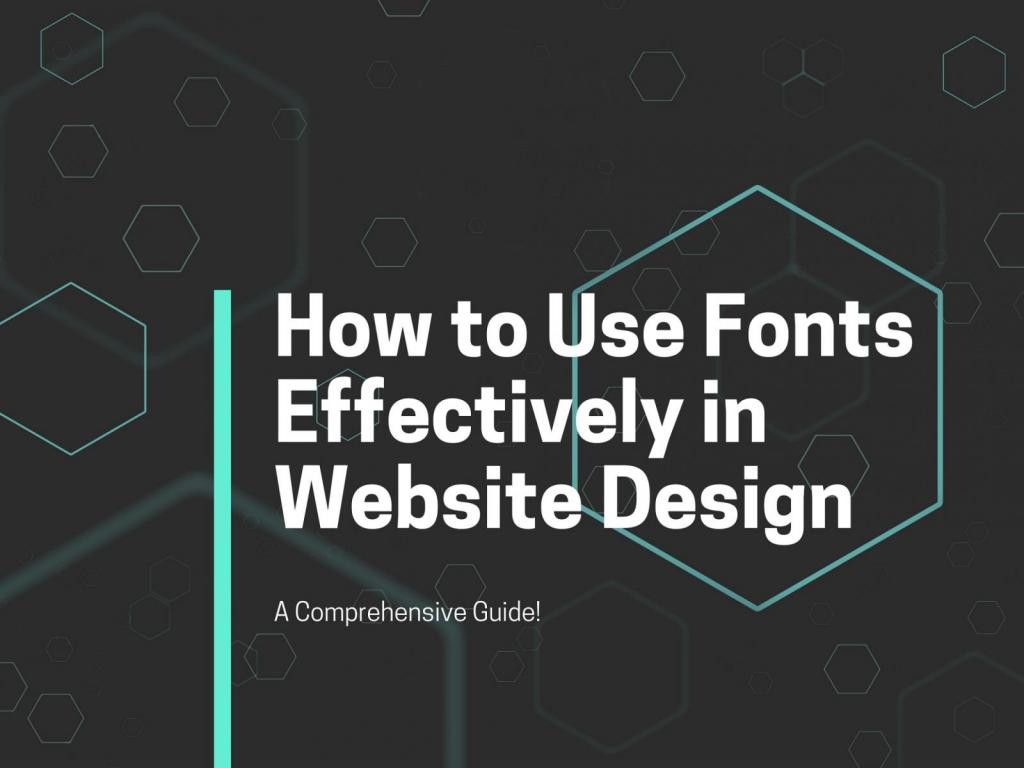 how to use fonts effectively in website design